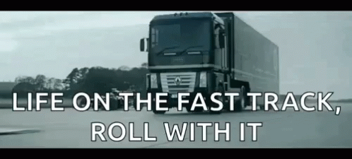 Truck Life On The Fast Track Roll With It GIF