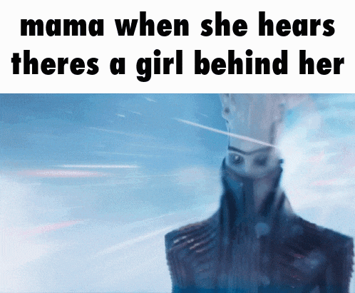 mama when she hears theres a girl behind her written on a blue background