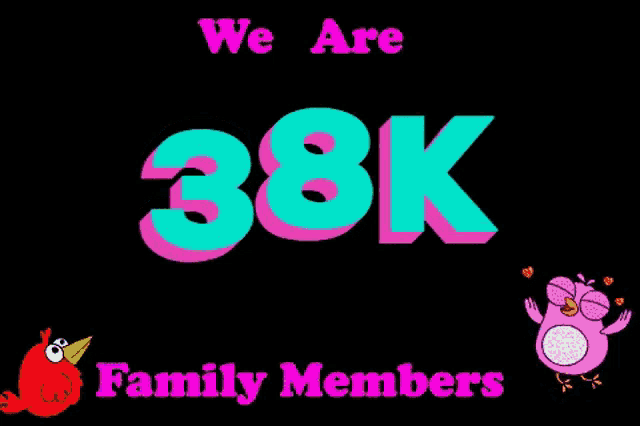 a sign that says we are 38k family members on it