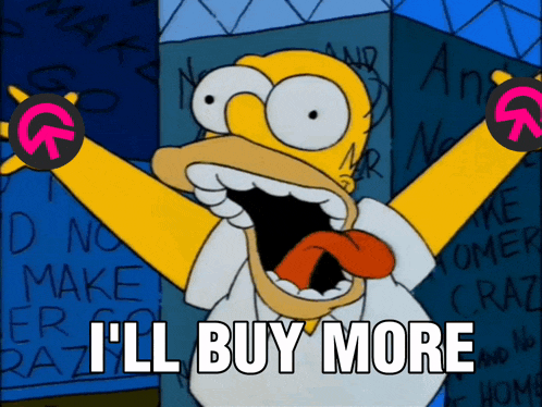 a cartoon of homer simpson with the words " i 'll buy more " below him