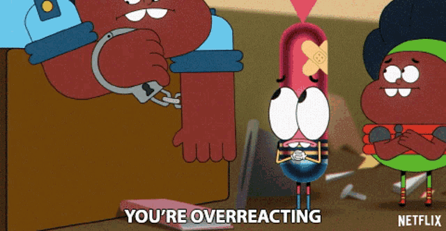 a cartoon character says " you 're overreacting " next to a police officer