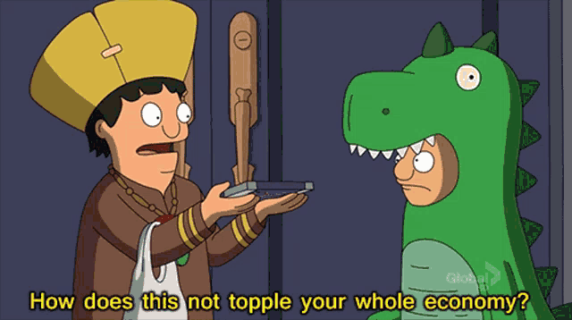 a cartoon of a man in a dinosaur costume asking how does this not topple your whole economy