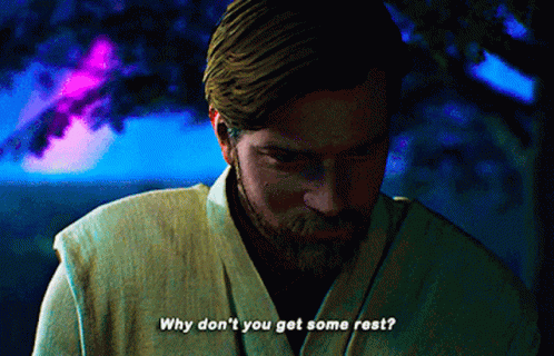 Star Wars Obi Wan GIF - Star Wars Obi Wan Why Dont You Get Some Rest GIFs