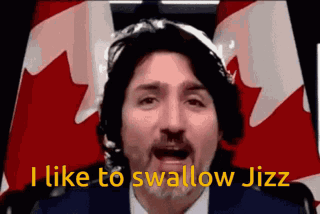 a man in front of a canadian flag with the words i like to swallow jizz