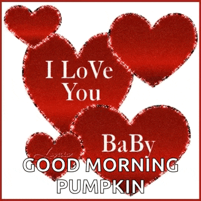 a good morning pumpkin greeting card with red hearts and the words i love you baby