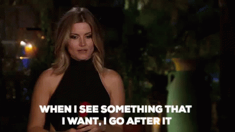 Determined GIF - The Bachelor When I See Something That I Want I Go After It Determined GIFs