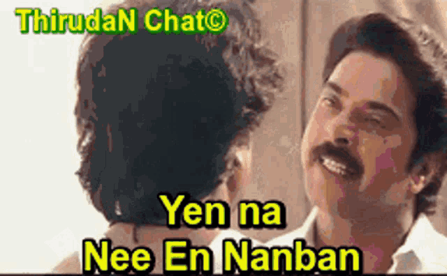 a man with a mustache is talking to a woman with the words yen na nee en nanban written above him