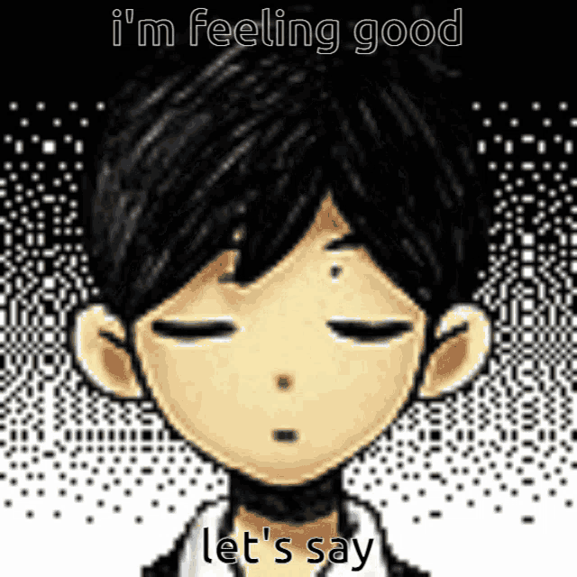 a pixel art drawing of a boy with his eyes closed and the words i 'm feeling good let 's say