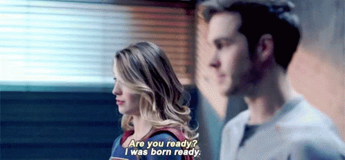 Supergirl Are You Ready GIF - Supergirl Are You Ready I Was Born Ready GIFs