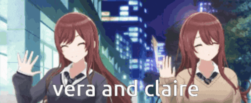 vera and claire are two anime girls standing next to each other waving