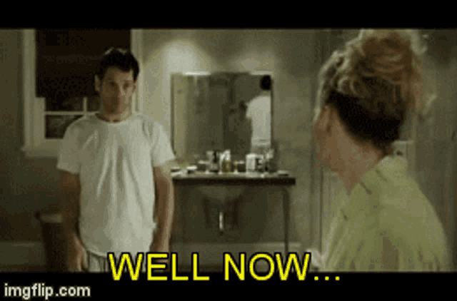 Knocked Up Well Now GIF - Knocked Up Well Now Pete GIFs