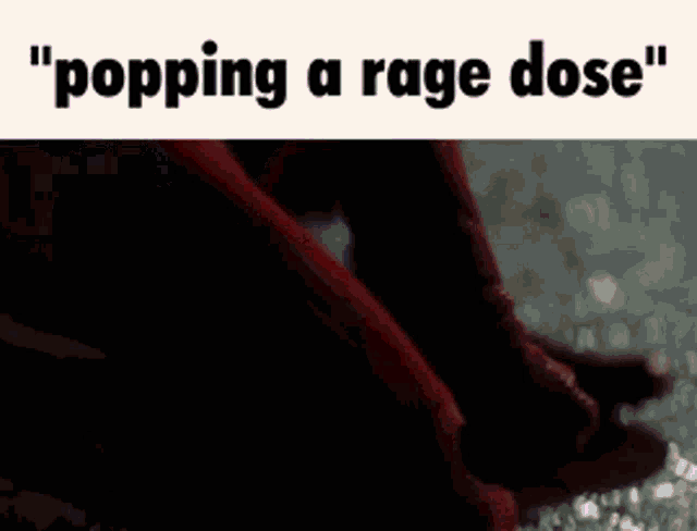 Criminality Popping A Rage Dose GIF