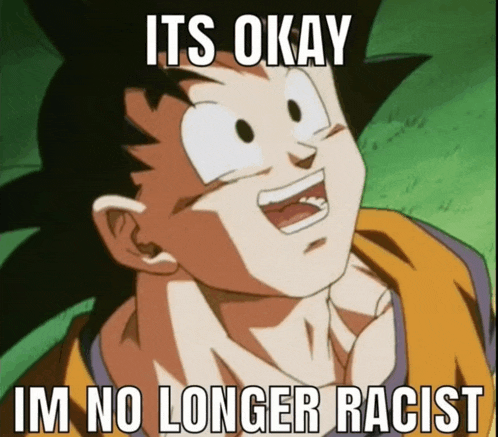 a cartoon character says it 's okay and im no longer racist