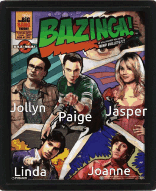 a poster for the big bang theory with the names joanne and linda