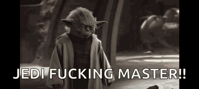 yoda is standing in a room with the words `` jedi fucking master '' written on it .