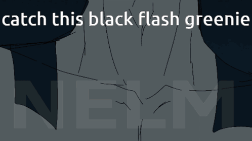 Rolecism Black Flash GIF - Rolecism Black Flash Greenie GIFs