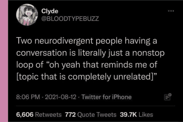 two neurodivergent people having a conversation is literally just a nonstop