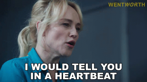 I Would Tell You In A Heartbeat Marie Winter GIF - I Would Tell You In A Heartbeat Marie Winter Wentworth GIFs