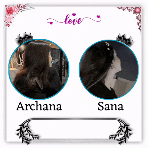a picture of two women with the names archana and sana on them