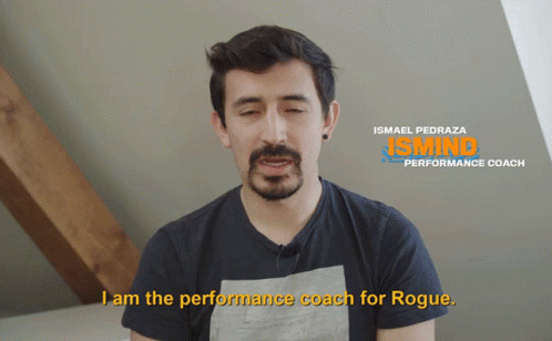 I Am The Performance Coach For Rogue Ismael Pedraza GIF - I Am The Performance Coach For Rogue Ismael Pedraza Rogue GIFs
