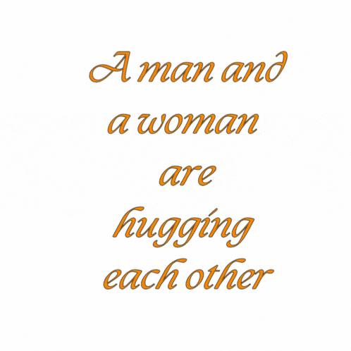 a man and a woman are hugging each other in orange letters