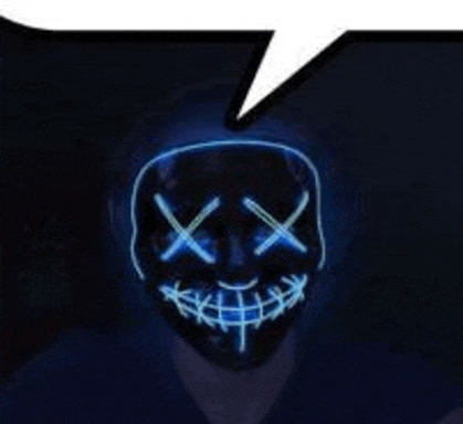a person wearing a neon mask with a speech bubble .