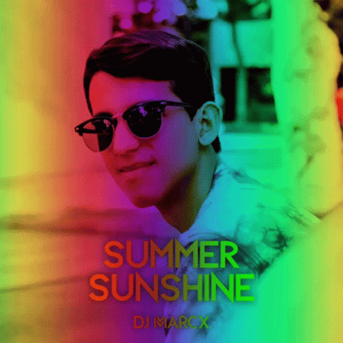 Dj Marcx Marcx GIF - Dj Marcx Marcx Summer Sunshine GIFs