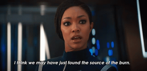 I Think We May Just Have Found The Source Of The Burn Sonequa Martin Green GIF - I Think We May Just Have Found The Source Of The Burn Sonequa Martin Green Michael Burnham GIFs