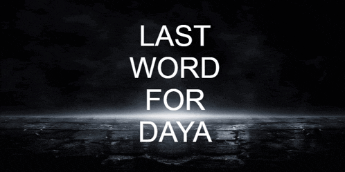 a sign that says last word for daya in white letters
