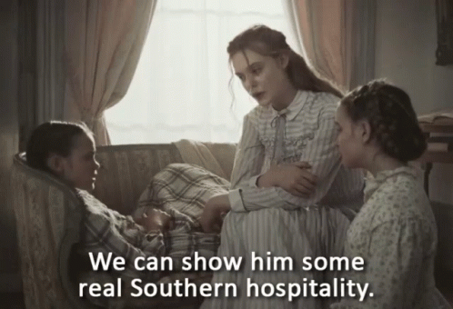 We Can Show Him Some Real Southern Hospitality GIF - The Beguiled Hospitality Warm Home GIFs
