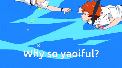 why so yaoiful written on a blue background with two anime characters