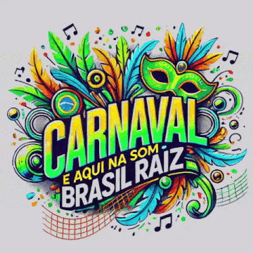 a colorful illustration of carnaval e aqui na som brasil raiz