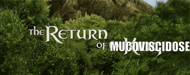 a poster that says the return of mucouscidose