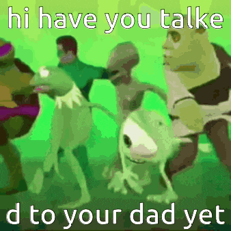 a group of cartoon characters are dancing with the words hi have you talked to your dad yet