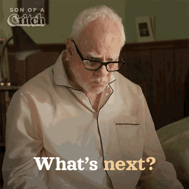 an older man wearing glasses says what 's next on a poster for son of a catch