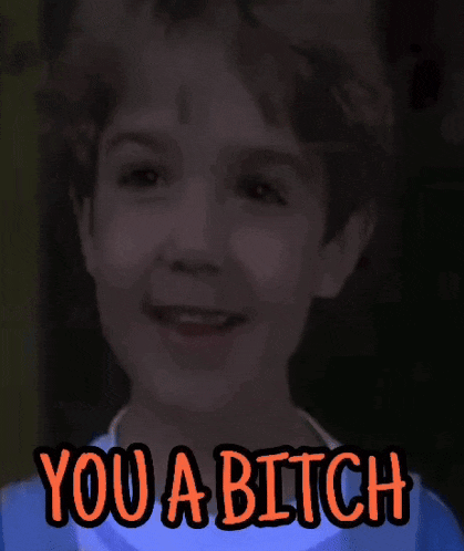 a picture of a young boy with the words you a bitch written on it