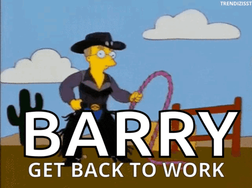barry get back to work written on a cartoon