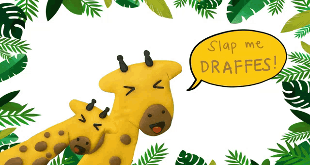 a stuffed giraffe says slap me draffes in a speech bubble