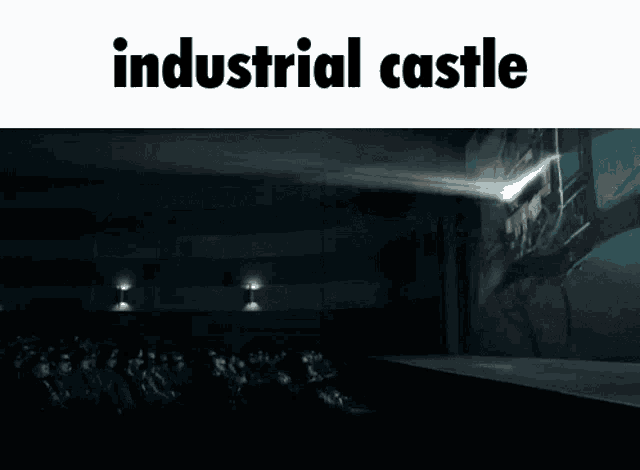 a group of people watching a movie with the words industrial castle above them