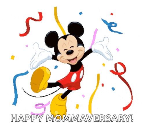 a cartoon of mickey mouse with the words happy mommaversary below him