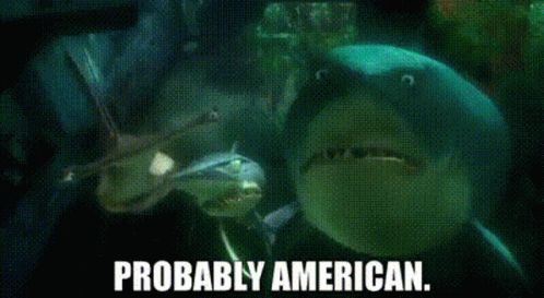 Probably American GIF - Probably American Nemo GIFs