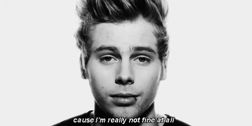 Luke GIF - Cause Im Really Not Fine At All 5sos 5seconds Of Summer GIFs