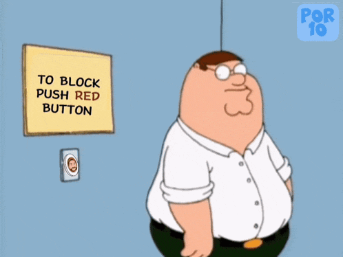 peter griffin is pointing at the to block push red button
