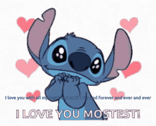 a picture of stitch with hearts and the words i love you mostest