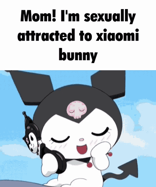 a picture of a cartoon character with the words mom i 'm sexually attracted to xiaomi bunny