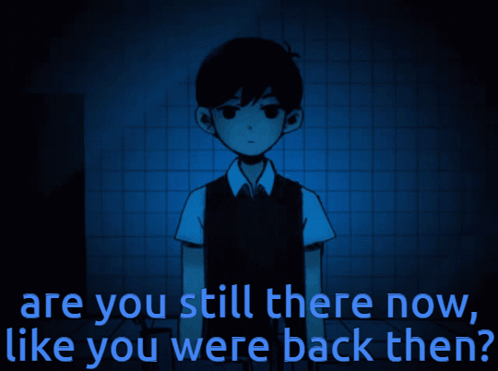 Omori Are You Still There GIF - Omori Are You Still There Like You Were Back Then GIFs