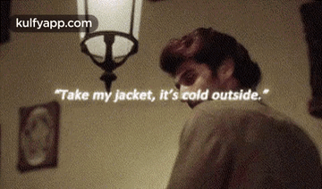 Take My Jacket, It'S Cold Outside.".Gif GIF - Take My Jacket It'S Cold Outside." Fitoor GIFs