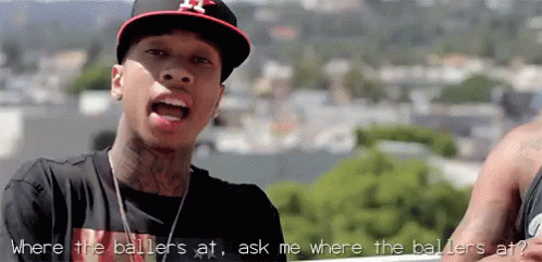 Where The Ballers At? GIF - Tyga Where The Ballers At GIFs