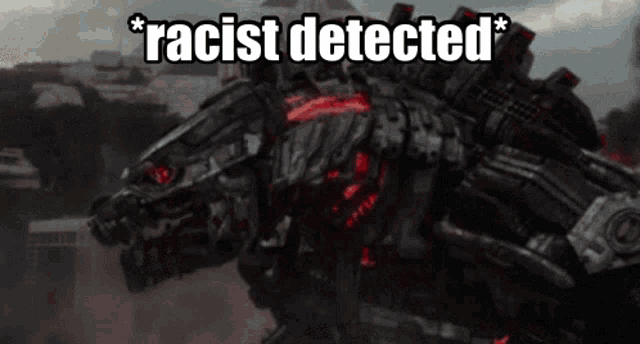 a picture of a robot with the words racist detected on it