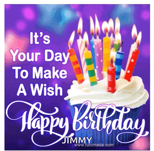 a purple birthday card with a cupcake and candles that says it 's your day to make a wish happy birthday jimmy